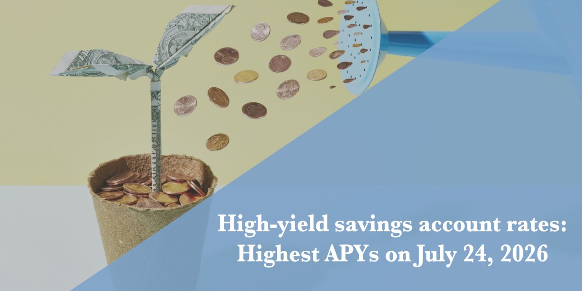 Today’s top high-yield savings rates: Up to 4.50% on July 24, 2026