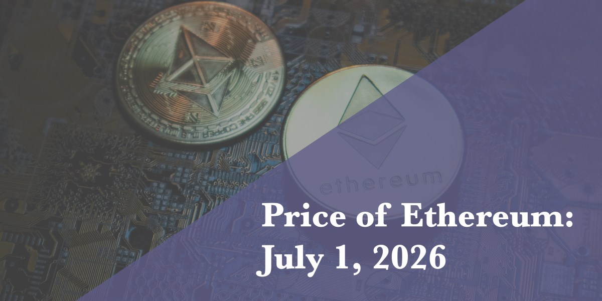 https://fortune.com/img-assets/wp-content/uploads/2026/07/Price-of-Ethereum-July-1.jpg?resize=1200,600