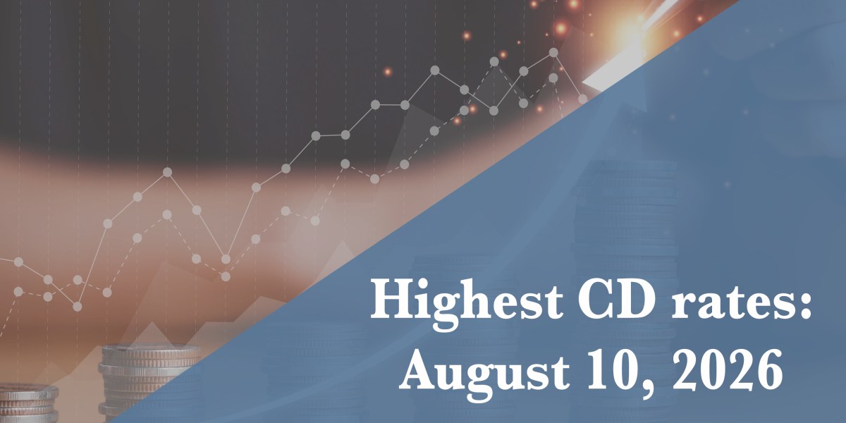 Top CD rates today, Aug. 10, 2026: Lock in up to up to 4.50%