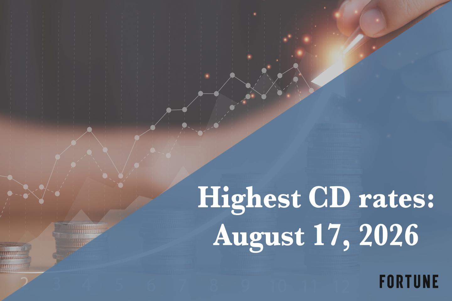 Top CD rates on Aug. 17, 2026: Lock in up to up to 4.50%