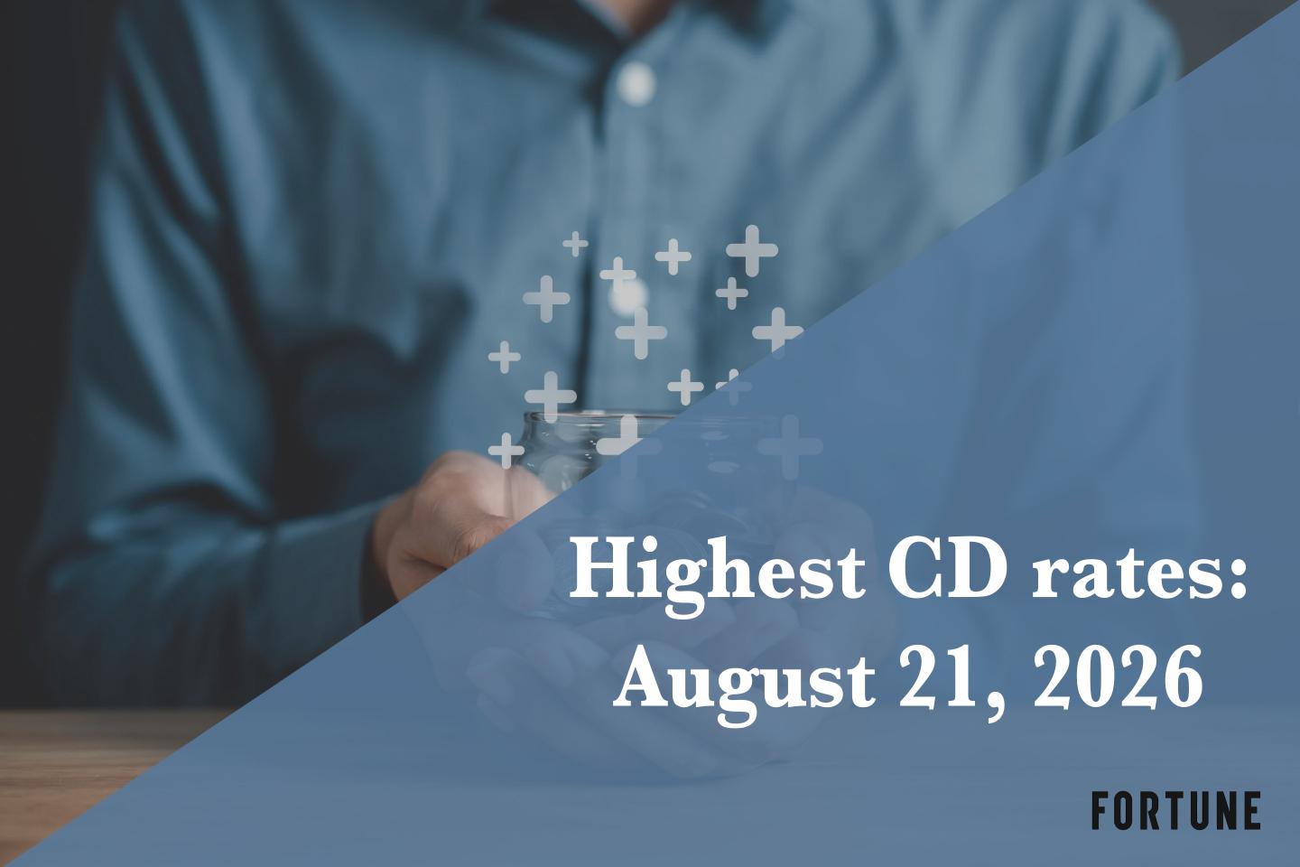 Top CD rates on Aug. 21, 2026: Lock in up to up to 4.50%