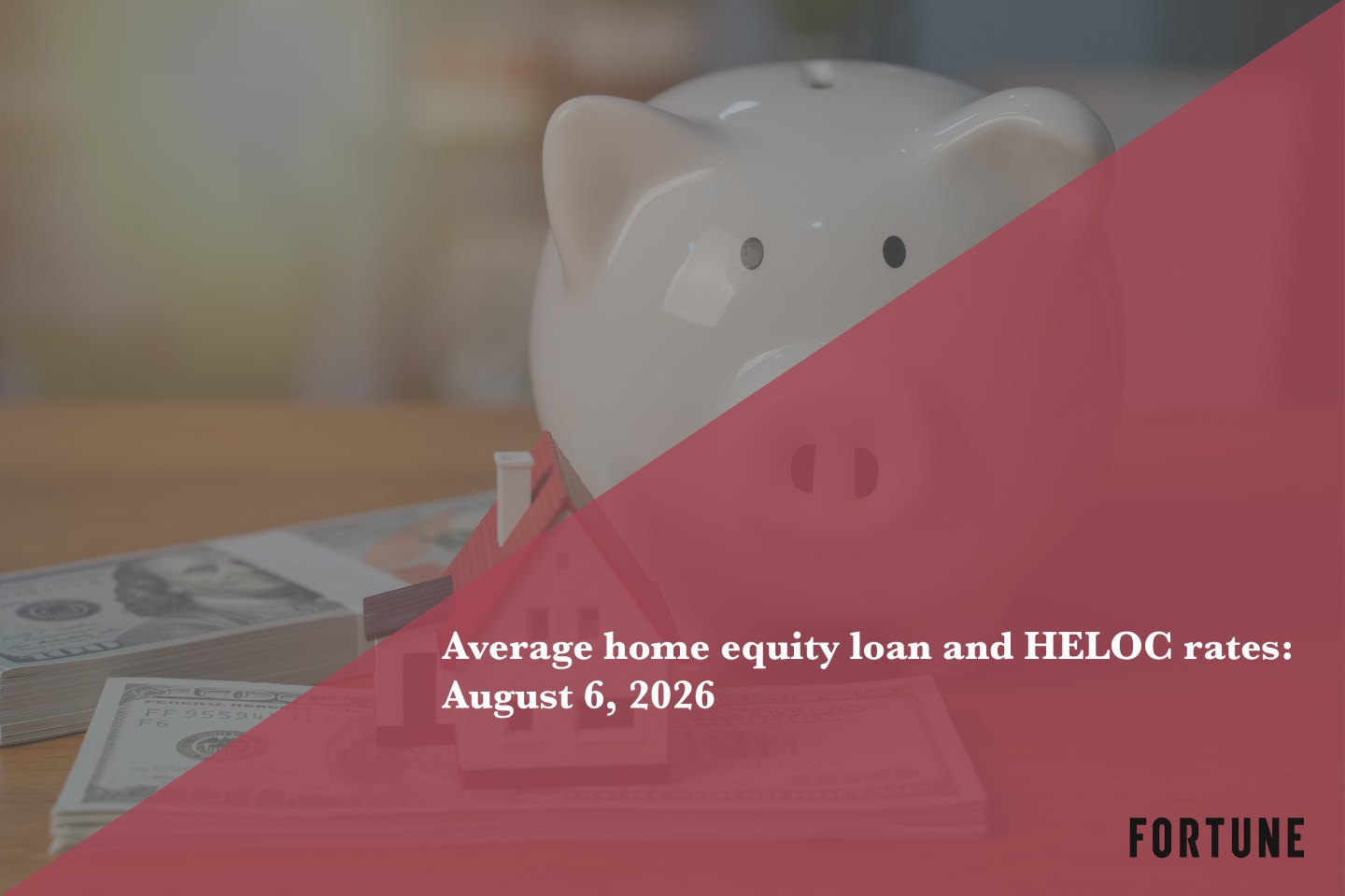 Today’s home equity loan and HELOC rates, Aug. 6, 2026