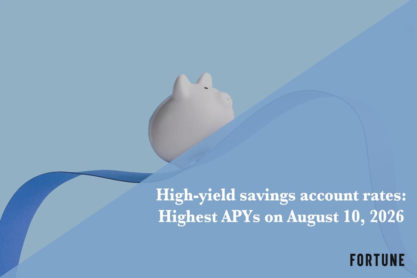 Top high-yield savings rates: Up to 4.50% on Aug. 10, 2026