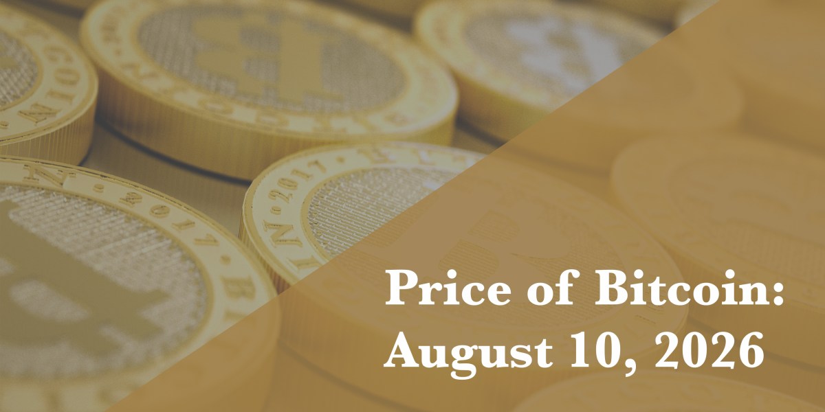 Current price of Bitcoin for August 10, 2026