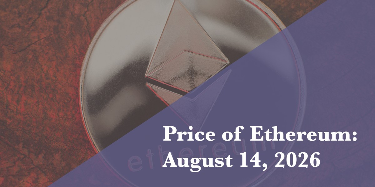 Current price of Ethereum for Aug. 14, 2026