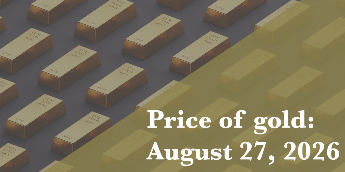 https://fortune.com/img-assets/wp-content/uploads/2026/08/Price-of-Gold-Aug-27.jpg?resize=1200,600