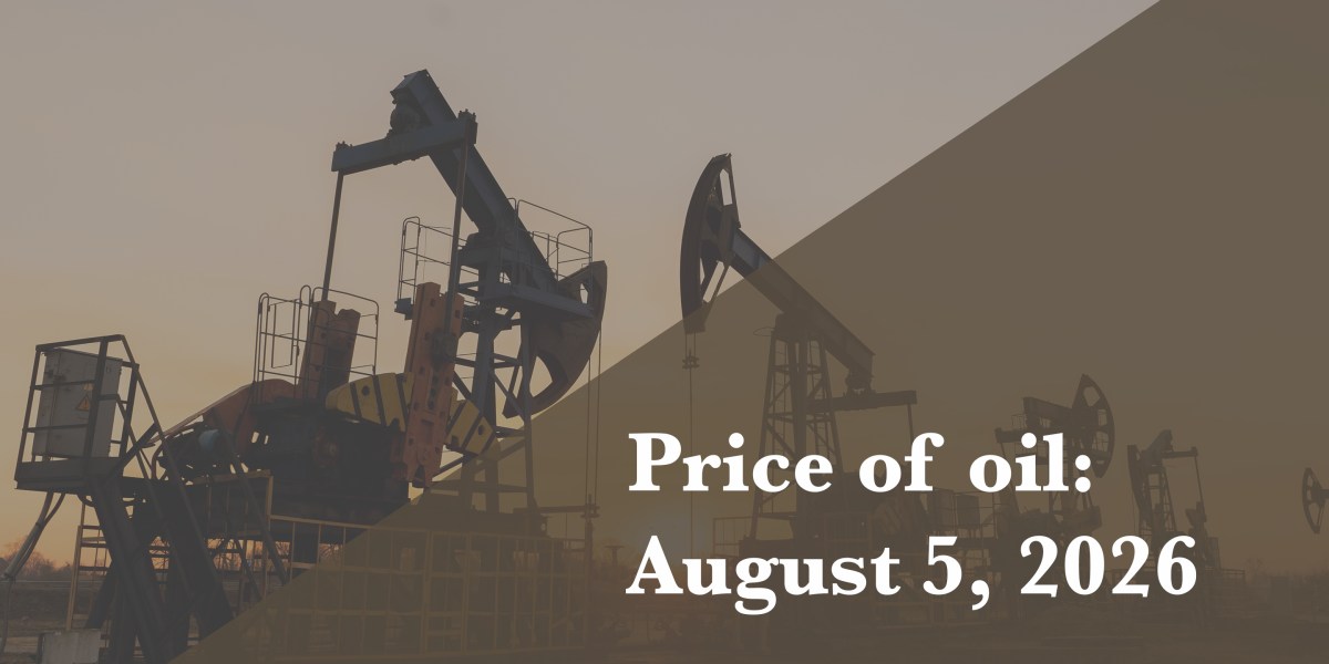 Oil Prices Today: August 2026 Live Market Updates