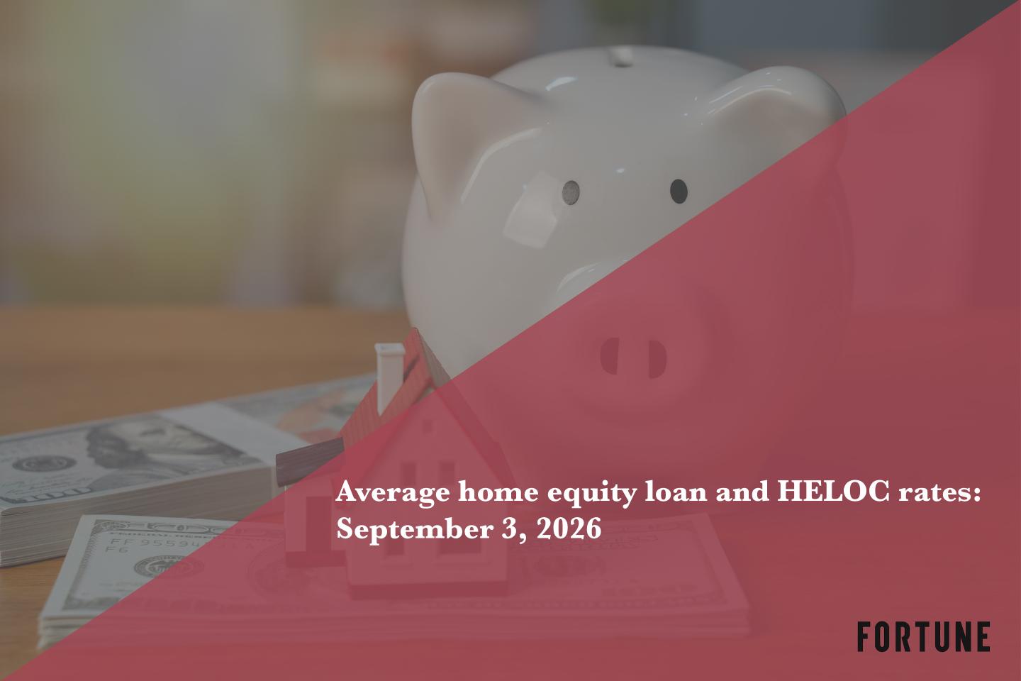 Home equity loan and HELOC rates: Sept. 3, 2026