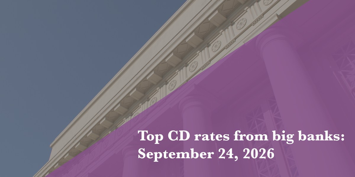 https://fortune.com/img-assets/wp-content/uploads/2026/09/Major-Bank-CD-Rates-Sep-24.jpg?resize=1200,600