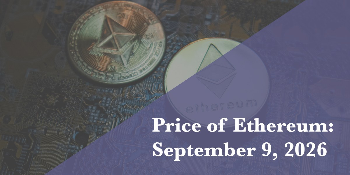 Current price of Ethereum for Sept. 9, 2026