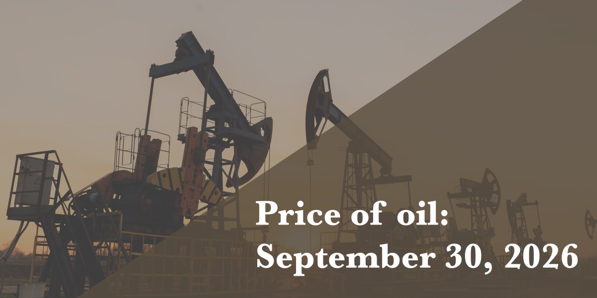 Current price of oil as of Sept. 30, 2026