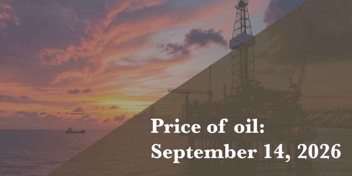 Current price of oil as of September 14, 2026 Current price of oil as of September 14, 2026