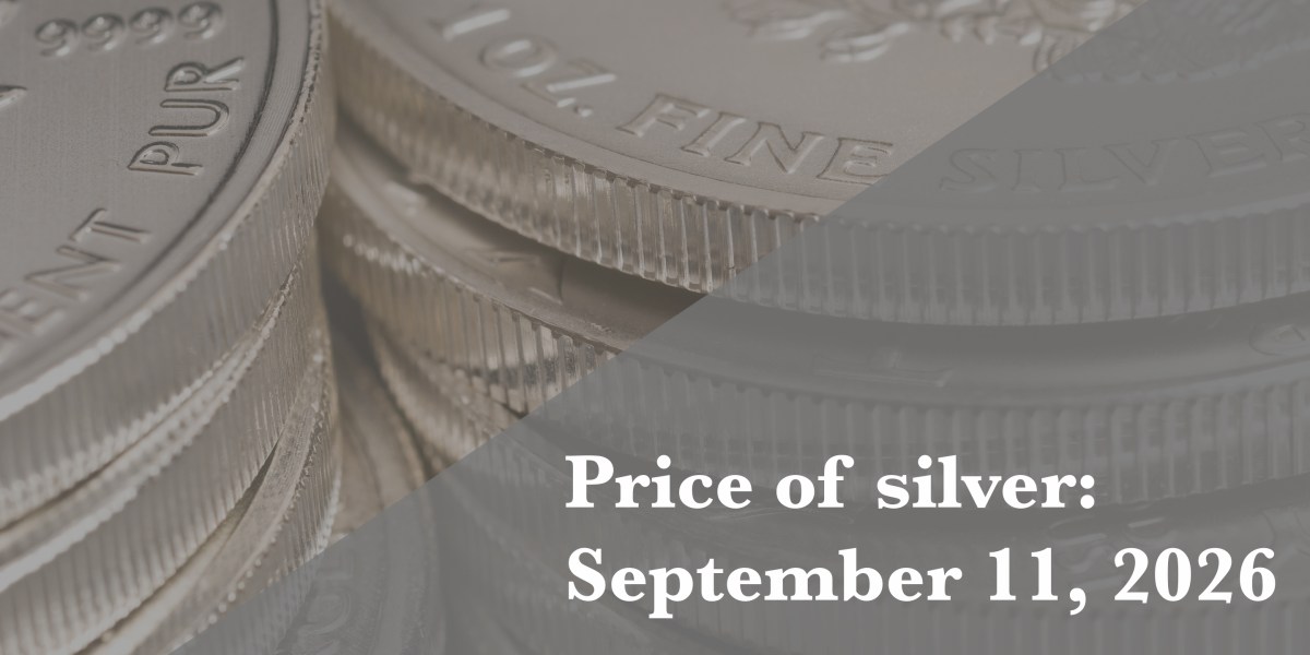 Current price of silver as of Friday, Sept. 11, 2026