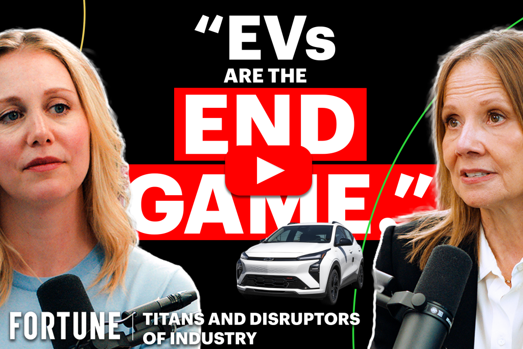 Fortune 500: Titans and Disruptors of Industry podcast episode graphic reads, "EVs are the end game." Photos of Fortune Editor-in-Chief Alyson Shontell and GM CEO Mary Barra appear at the bottom, along with a Chevy vehicle.