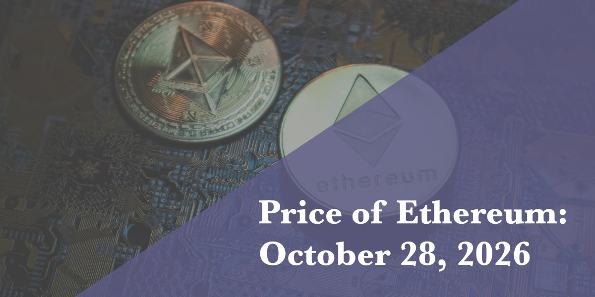 Current price of Ethereum for Oct. 28, 2026