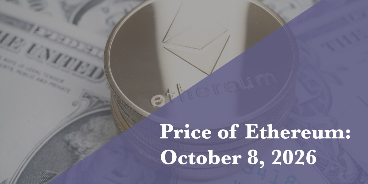 https://fortune.com/img-assets/wp-content/uploads/2026/10/Price-of-Ethereum-Oct-8.jpg?resize=1200,600