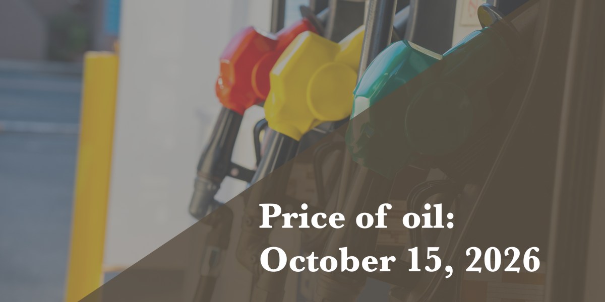Current price of oil as of October 15, 2026