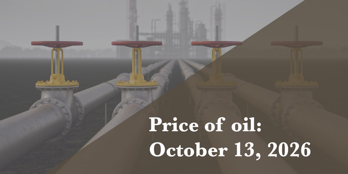 Current price of oil as of October 13, 2026